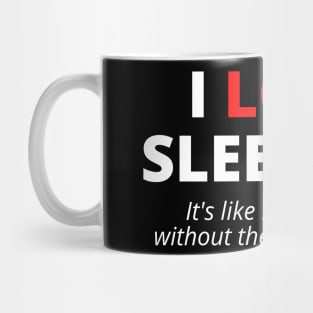 I Love Sleeping Mug